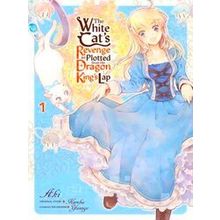 The White Cat's Revenge As Plotted From The Dragon King's Lap, Vol. 1 - Aki
