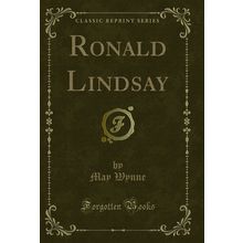 Ronald Lindsay (Classic Reprint)