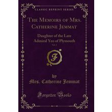 The Memoirs of Mrs. Catherine Jemmat, Vol. 2 (Classic Reprint)