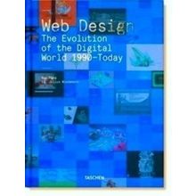 Web Design. The Evolution of the Digital World 1990 Today