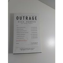 Outrage by Dick Morris 2007 hardcover dust jacket