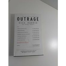 Outrage by Dick Morris 2007 hardcover dust jacket