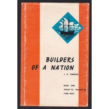 Builders Of A Nation 1788-1820 by J. R. Tilbrook. Ref: B2573