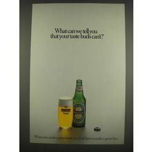 1985 Heineken Beer Ad - What can we tell you that your taste buds can't