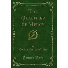 The Qualities of Mercy (Classic Reprint)