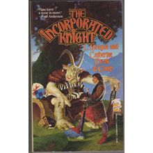 The Incorporated Knight, by L Sprague & Catherine Crook de Camp