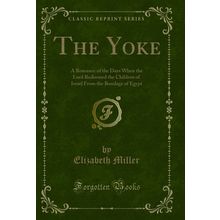 The Yoke (Classic Reprint)