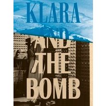 Klara and the Bomb by Crystal Bennes