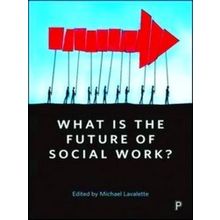 What Is the Future of Social Work?