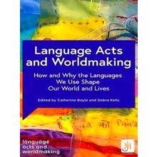 Language Acts And Worldmaking Language Acts And Worldmaking - Professor Catherin
