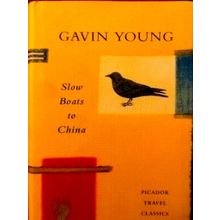 Slow Boats to China - Gavin Young