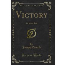 Victory: An Island Tale (Classic Reprint)