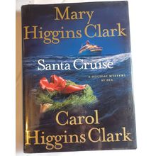 Santa Cruise: A Holiday Mystery at Sea - Hardcover By Clark, Mary Higgins - GOOD