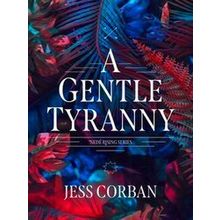 A Gentle Tyranny