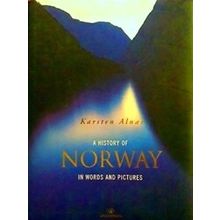 A History Of Norway In Words And Pictures - Karsten Alnaes