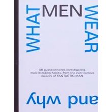 What Men Wear And Why
