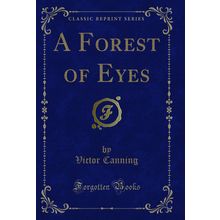 A Forest of Eyes (Classic Reprint)