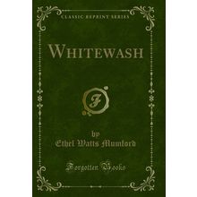 Whitewash (Classic Reprint)