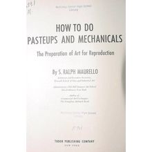 HOW TO DO PASTEUPS AND MECHANICALS Ralph Maurello book