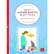 Why Home Birth Matters
