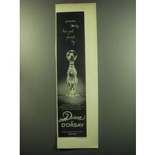 1949 D'Orsay Divine Perfume Ad - Someone lovely has just passed by