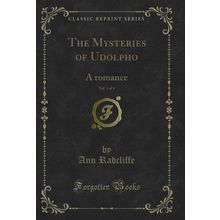 The Mysteries of Udolpho (Classic Reprint)