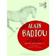 Logics Of Worlds - Alain Badiou
