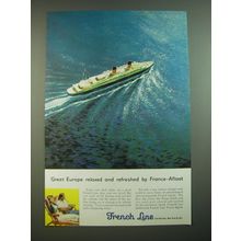 1956 French Line Cruises Ad - Greet Europe relaxed and refreshed