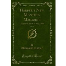 Harper's New Monthly Magazine, Vol. 60: December, 1879, to May, 1880