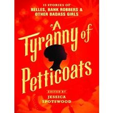 A Tyranny Of Petticoats