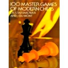 100 Master Games of Modern Chess