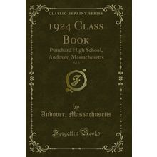 1924 Class Book, Vol. 3: Punchard High School, Andover, Massachusetts