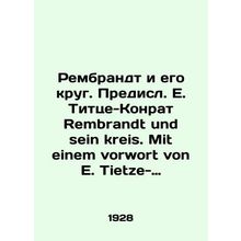 Rembrandt and his circle. Presented by E. Tietze-Konrath Rembrandt und sein kre