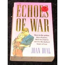 Echoes of War by Joan Dial