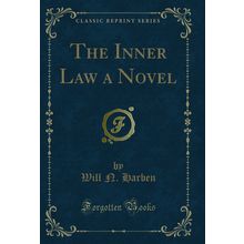 The Inner Law a Novel (Classic Reprint)