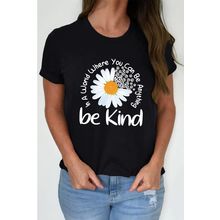Black be kind Daisy Slogan Print Crewneck Casual Tee