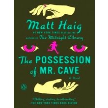 The Possession of Mr. Cave - Matt Haig