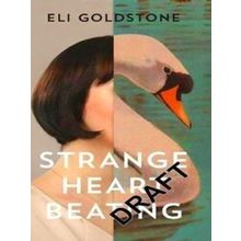 Strange Heart Beating - Eli Goldstone