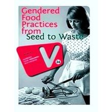 Jaarboek Voor Vrouwengeschiedenis 36 - Gendered Food Practices From Seed to Wast