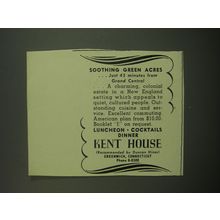 1949 Kent House Restaurant Ad - Soothing Green Acres