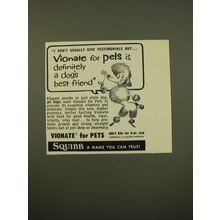 1961 Squibb Vionate for Pets Ad - I don't usually give testimonials