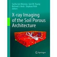 X-Ray Imaging Of The Soil Porous Architecture