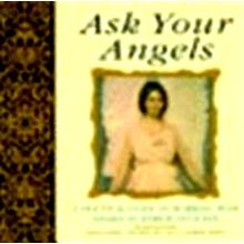 Ask Your Angels - A Practical Guide to Working With Angels to Enrich Your Life -