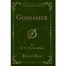 Gossamer (Classic Reprint)