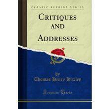 Critiques and Addresses (Classic Reprint)