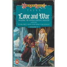 Dragonlance Tales Vol 3: Love and War, edited by Margaret Weis and Tracy Hickman