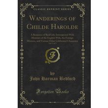 Wanderings of Childe Harolde, Vol. 2 of 3: A Romance of Real Life