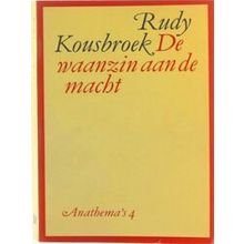 De Waanzin Aan De Macht