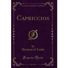 Capriccios (Classic Reprint)