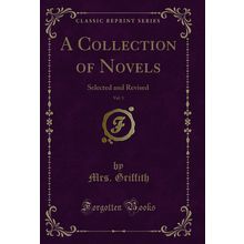 A Collection of Novels, Vol. 3: Selected and Revised (Classic Reprint)